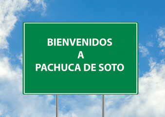 Siguiente salida Bienvenidos a pachuca de soto una señal verde sobre fondo de cielo azul. Colección de señales de tráfico conceptuales