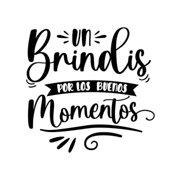 Un brindis por la vida, letras en espa&ntilde;ol, brindis, celebraci&oacute;n, vida, ilustraci&oacute;n vectorial con caligraf&iacute;a