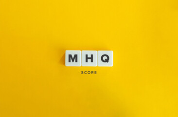 Mental Health Quotient (MHQ) Score. Assessment of Mental Health and Wellbeing. 

Block Letter Tiles on Flat Background. Minimalist Aesthetics.