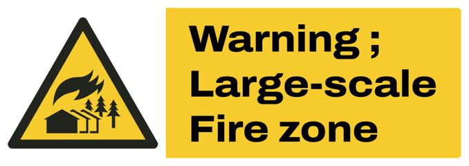 Obraz premium ISO warning safety signs_warning ; large-scale fire zone landscape size 1/2 a4,a3,a2,a1