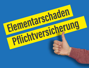 Daumen hoch für Elementarschaden-Pflichtversicherung