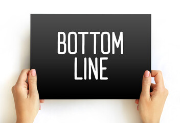 Bottom line - the final total of an account or balance sheet, text concept on card