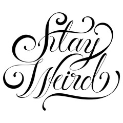Png stay weird png calligraphy sticker