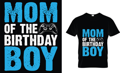 Mom of the birthday boy - Video Game lover T-shirt