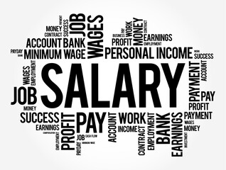 Salary is a fixed amount of money or compensation paid to an employee by an employer in return for work performed, word cloud concept background