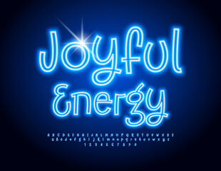 Vector neon banner Joyful Energy. Funny Glowing Alphabet Letters and Numbers set. Electric Blue Font. 