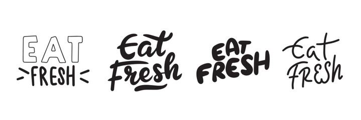 Collection of Eat Fresh text lettering. Hand drawn vector art.