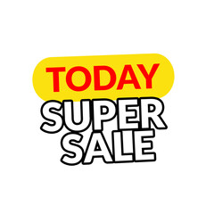 Today Super Sale Label Banner design