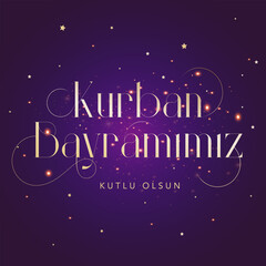 Feast of the Sacrifice (Eid al-Adha Mubarak) Feast of the Sacrifice Greeting (Turkish: Kurban Bayraminiz Mubarek Olsun) Holy days of muslim community. Islamic background.