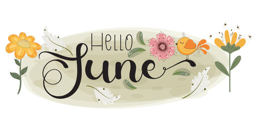 Hello June. JUNE month vector with flowers, birds and leaves. Decoration floral. Illustration month June	
