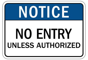 Unauthorized person keep out sign