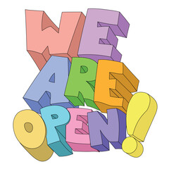 Multicolored, playful “We Are Open!” sign in cartoon style.