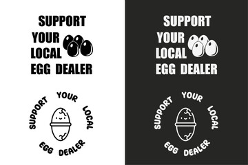 Obraz premium Support your local egg dealer quotes round badge sticker. Chicken lover or supporter. Cottagecore farmcore poultry farmer farm design. Gifts printable text vector for shirt design