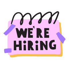 We're hiring. Flat design. Pink notepad with sticky tape. Hand drawn vector illustration on white background.