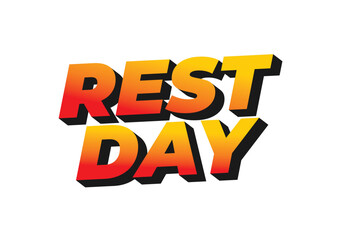 Rest day. Text effect in 3D style with good colors