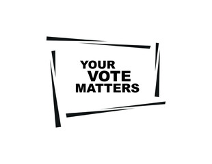 your vote matters