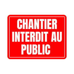 Construction site do not enter symbol icon called chantier interdit au public in French language