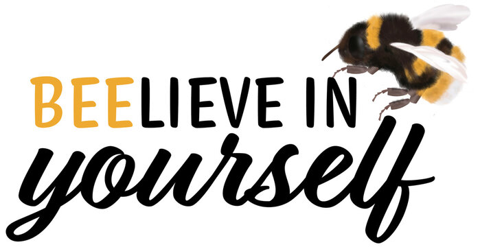 Believe in yourself bumble bee themed affirmation quote 