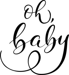 Oh baby brush pen calligraphy. Vector file. Modern calligraphy style. For baby shower party banners, invitations, cards, printings.