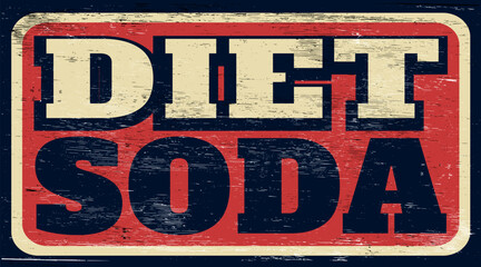 Aged and worn diet soda sign on wood