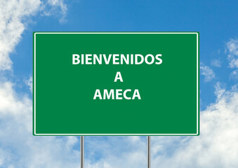 Siguiente salida Bienvenidos a ameca una señal verde sobre fondo de cielo azul. Colección de señales de tráfico conceptuales