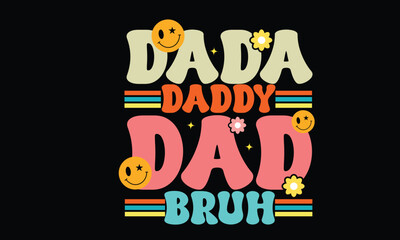 Fototapeta premium Dada Daddy Dad Bruh Retro SVG Design
