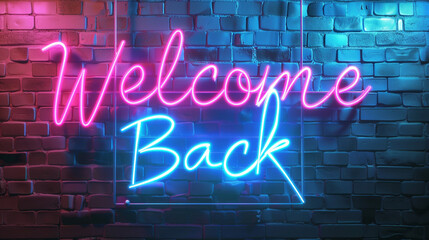 Welcome back glowing sign.  - Powered by Adobe