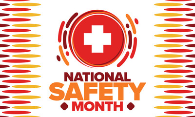 National Safety Month in June. Annual month-long celebrated in United States. Warning of unintentional injuries at work, at home, on the road. Safety concept. Poster, card, banner and background