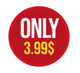 Red sale label, Sale tag, Only 3.99$