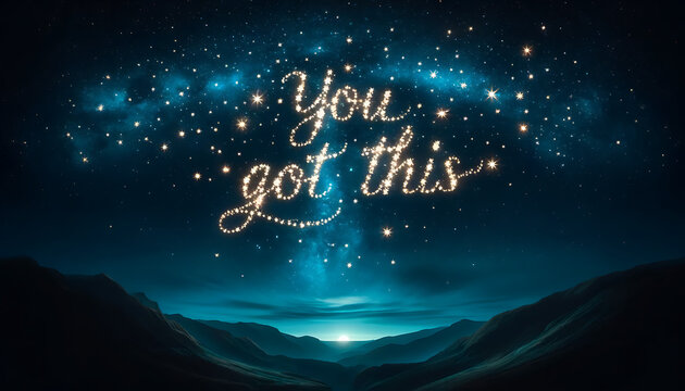 "You Got This" motivational message written in stars