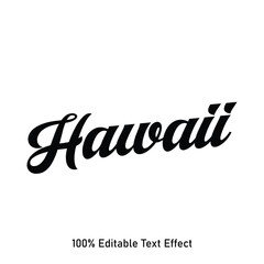 Hawaii text effect vector. Editable college t-shirt design printable text effect vector	