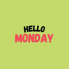 Hello Monday text design