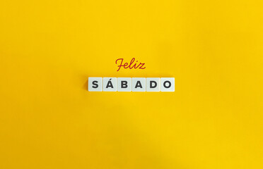 Feliz Sábado. Text on Block Letter Tiles on Flat Background. Minimalist Aesthetics.