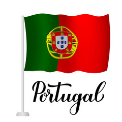 Flag of Portugal and calligraphy hand lettering isolated on white. Vector template for typography poster banner, flyer, sticker, greeting card, postcard, etc