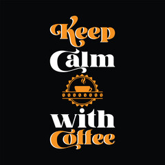 Coffee Quotes Tshirt Design Vector Illustration Clipart Eps