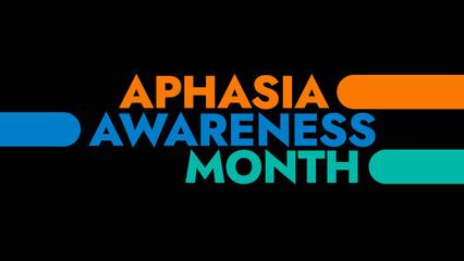 Aphasia Awareness Month colorful text typography on banner illustration great for raising awareness about Aphasia Awareness Month in june