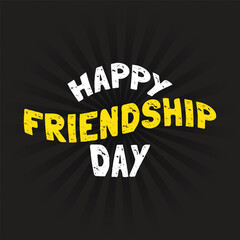 Happy Friendship Day fun typography vector illustration on black background. Friends forever human relationship concept. Friendship Day text, banner, poster, greeting card.