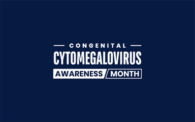 CMV Awareness Month Congenital cytomegalovirus Month