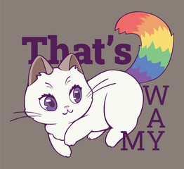 Cute cat with rainbow tail representing lgbt community, Pride month mascot, That's my way