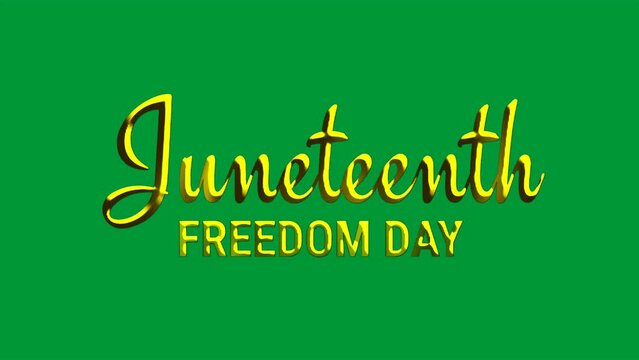 Juneteenth freedom day text animation in gold, on green screen background.
For banner, greeting, celebration, events, etc. Juneteenth is also known as Freedom Day or Emancipation Day.