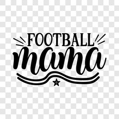 Football mama quote SVG design and t-shirt