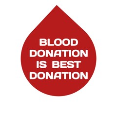 ‘BLOOD DONATION IS BEST DONATION' text on red colour drop shape