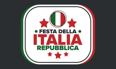 Italia. Festa della Repubblica Italiana. Text in italian: Italian Republic Day. Happy national holiday. Celebrated annually on June 2 in Italia. Italy flag. Patriotic design. Vector poster