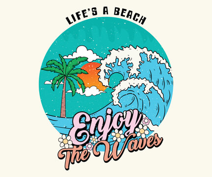 Life's Beach. Enjoy the waves, retro t-shirt print design. Beach vibes t-shirt artwork. Palm tree, chare graphic print design. Enjoy summer time vector design, tropical print, vector illustration.