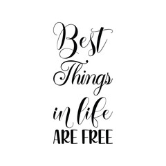 best things in life are free black letter quote