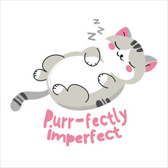 Purrfectly imperfect typography with cute sleeping grey cat illustration vector