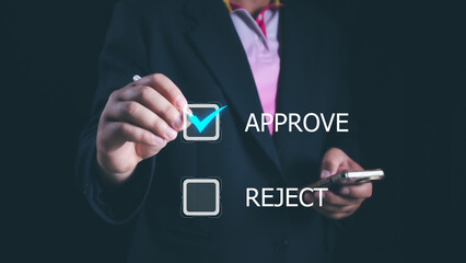 Approved, accept, pass inspection, Businessman writing or tick correct mark to approve document and project concept. Management, manager, examine, survey, tick, certification, business, technology.