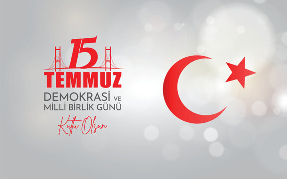 15 Temmuz Demokrasi ve Milli Birlik Gunu. Translate: July 15 The Day of Democracy and National Unity. Banner design