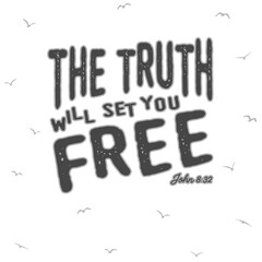 a graphic in black and gray tones with the biblical text: the truth will make you free.
john 8:32