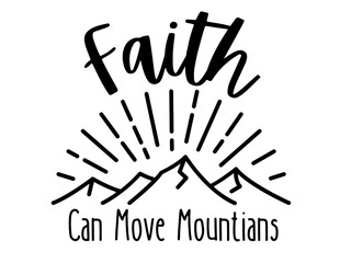 Obraz premium Faith Can Move Mountians
